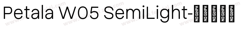 Petala W05 SemiLight字体转换